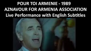 Pour toi Armenie  Aznavour Association for Armenia  Live Performance English Subtitles  1989 [upl. by Florie]