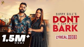 Dont Bark If You Cant Bite  Sippy Gill  Lyrical Video Song 2019   Folk Rakaat [upl. by Znerol967]