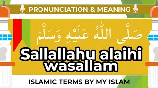 Sallallahu Alaihi Wasallam SAWS Meaning and Pronunciation  My Islam [upl. by Ardnossak]