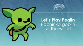 Lets Play Peglin  What if Peggle but roguelike [upl. by Ykceb]