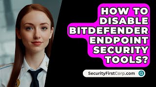 How To Disable Bitdefender Endpoint Security Tools  SecurityFirstCorpcom [upl. by Aihtnys]