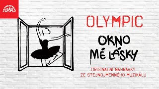 Olympic  Okno mé lásky  Originální nahrávky ze stejnojmenného muzikálu upoutávka [upl. by Ku]