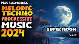 Melodic Techno amp Progressive House 2024 Vol 07 SUPERMOON 🎶 Progressive Bliss Music [upl. by Marigolda]