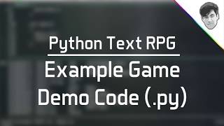 Python Text RPG Part 7  Example Game  File py [upl. by Franckot]