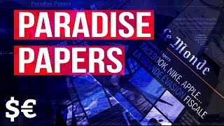 PARADISE PAPERS  Loptimisation fiscale [upl. by Oralia]