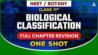 BIOLOGICAL CLASSIFICATION CLASS 11 ONE SHOT  NEET 2024  FULL CHAPTER REVISION  BY SANKALP [upl. by Kasevich780]