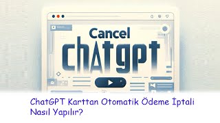 ChatGPT Abonelik İptali Nasıl Yapılır [upl. by Cathee]