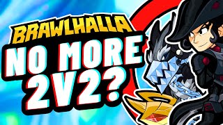 Brawlhalla Is Cutting Support For 2v2 [upl. by Noemis]