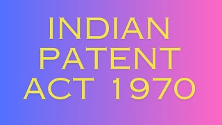 INDIAN PATENT ACT 1970 1 BUSINESS LAW [upl. by Kistner]