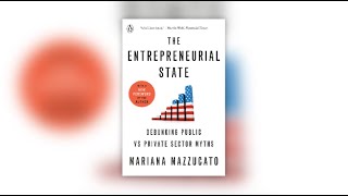 Book Review of Entrepreneurial State Debunking Public vs Private Sector Myths by Mariana Mazzucato [upl. by Ora]