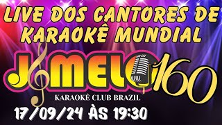 LIVE DOS CANTORES DE KARAOKÊ MUNDIAL  160  APRESENTAÇAO JMELO  KARAOKE CLUB BRASIL [upl. by Noremmac260]