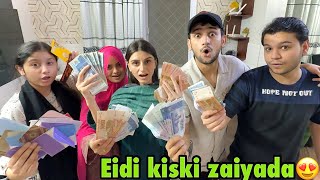 Sabse zaiyada eidi kiski jama hoi family mai😍  fariha ki tabiyat kharab🥲 [upl. by Nennek]