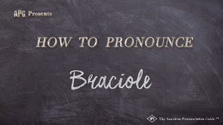 How to Pronounce Braciole Real Life Examples [upl. by Eba]