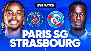 🔴🔵 PSG  STRASBOURG LIVE  🔥ALLEZ PARIS  🚨LE RETOUR DU PSG  🏆LAVANT LIGUE DES CHAMPIONS  L1 [upl. by Cedell]