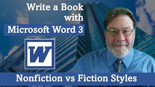 Write a Book with Microsoft Word 3 Nonfiction vs Fiction Styles [upl. by Ydnar]