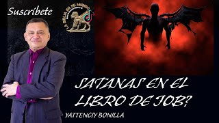 SATANAS NO ES EL ANGEL EN EL LIBRO DE JOBYattenciy Bonilla [upl. by Aserehtairam712]