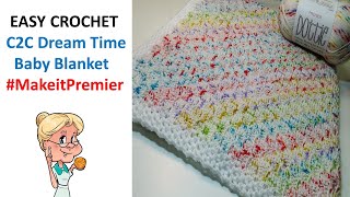 EASY CROCHET Corner to Corner Dream Time baby Blanket  MakeitPremier [upl. by Claire]