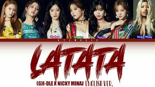 GIDLE 여자  Latata English Ver ft Nicky Minaj Color Coded Lyrics [upl. by Bink492]