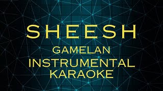 BABYMONSTER  SHEESH  KARAOKE INSTRUMENTAL GAMELAN [upl. by Home]