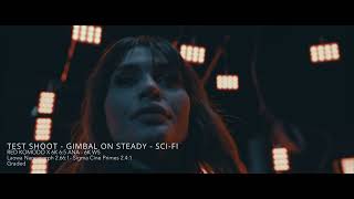 Test Shoot  Gimbal on Steady  SciFi [upl. by Adnotal]