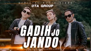 OTA GROUP  GADIH JO JANDO  Official Music Video [upl. by Arymas]