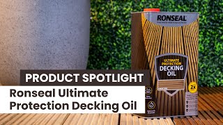 A Guide to Ronseal Ultimate Decking Oil [upl. by Towland]