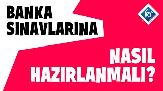 Banka Sınavlarına Nasıl Hazırlanmalı [upl. by Notlrac]