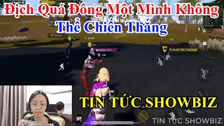 TIN TỨC SHOWBIZ  Địch Quá Đông Một Mình Không Thể Chiến Thắng [upl. by Ob866]