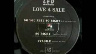 Love 4 Sale  Do You Feel So Right  LED Records [upl. by Eldridge]