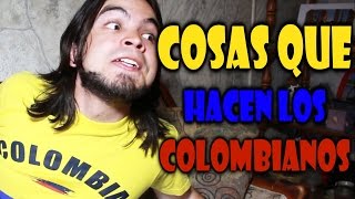 Cosas Que Hacen Los Colombianos Colombiano Que Se Respete [upl. by Murial]