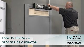 How to Install a Norton Rixson 5700 Series Operator  Norton Rixson Door Controls [upl. by Noakes]