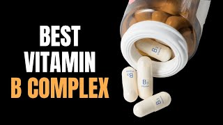 Top 7 Vitamin B Complex Supplements for Energy Mood amp More [upl. by Calypso]