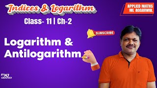 LOGARITHM amp ANTILOGARITHM  Lecture 3  Indices amp Logarithm Ch 2  Class 11 Applied Maths [upl. by Rama398]