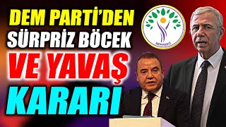 Dem Partiden Sürpriz Böcek Ve Yavaş Kararı [upl. by Sirak]