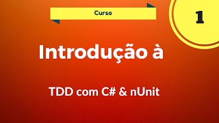 Curso TDD C com nUnit  Aula 01 Introdução [upl. by Natale786]