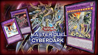 MY UPDATED CYBERDARK DECK FT CYBER DRAGON  YUGIOH Master Duel [upl. by Lazar]