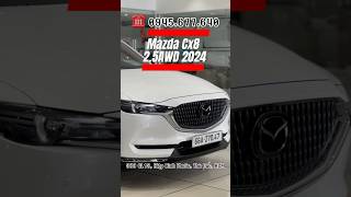 Mazda CX8 Premium AWD  Sản xuất 2024 Odo 21000 km cx8 mazda mazdacx8 xedaquasudung [upl. by Chapman211]