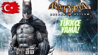 Batman Arkham Asylum GOTY Edition Türkçe Yama Kurulum  türkçeyama [upl. by Alinna158]