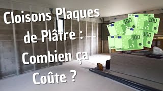 Cloisons en Plaques de Platre Maison Neuve  Combien ça coûte [upl. by Irmo465]