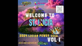 Welcome to St Lucia Power Soca Mix Vol 1 2024 [upl. by Friede]