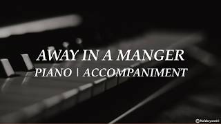 Away in a Manger  Piano  Hymn  Accompaniment  Minus One [upl. by Etnad]