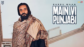 Babbu Maan  Main Vi Punjabi  Velly Laane  Latest Punjabi Song 2024 [upl. by Nodnal]