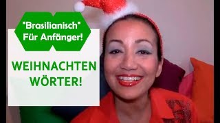 WEIHNACHTEN  DIE WÖRTER  quotBRASILIANISCHquot FÜR ANFÄNGER [upl. by Ennoved]