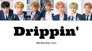 NCT DREAM  Drippin HanRomEng colorcoded lyrics [upl. by Nilyaj]