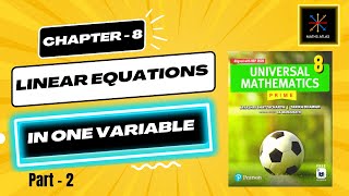 Universal Mathematics Book Chapter 8  Linear Equations In One Variable  Class 8 Innings 81 P 2 [upl. by Moira]