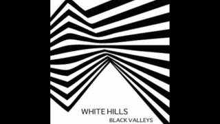 White Hills  Black Valleys [upl. by Leona]