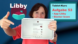 TabletKurs Teil 53 Lesen auf dem Tablet Mit der App Libby Bücher aus der Bibliothek lesen [upl. by Aikel83]