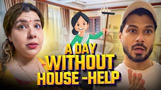 A DAY WITHOUT HOUSE HELP  WAAT LAG GAYI🙄 [upl. by Nilrev241]