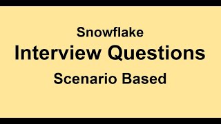 Snowflake  Interview Questions  Scenario Based [upl. by Imoan]