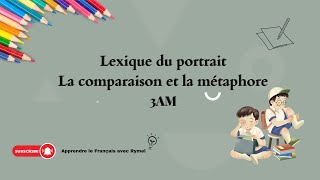 Lexique du portraitLa comparaison et la métaphore 3Am سنةثالثةمتوسط [upl. by Eldnek]